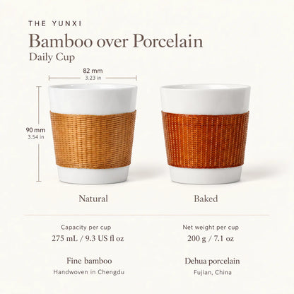 YUNXI Daily Cup in Natural and Baked: each 90 mm high, 82 mm rim diameter, 275 mL and 200 g. Fine bamboo handwoven in Chengdu; Dehua porcelain from Fujian, China.